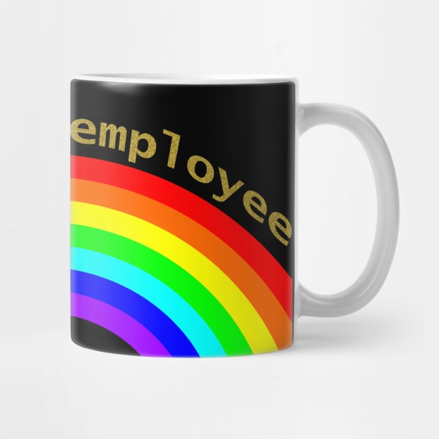 Essential Employee Over the Rainbow by ellenhenryart